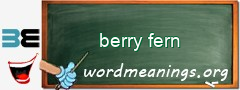 WordMeaning blackboard for berry fern